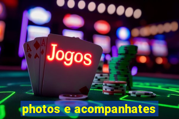 photos e acompanhates